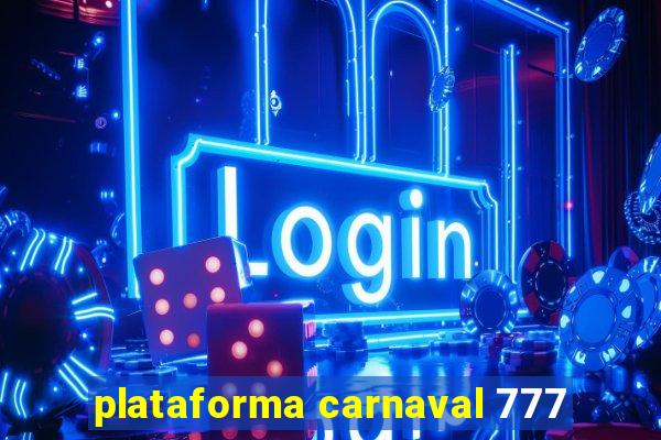 plataforma carnaval 777